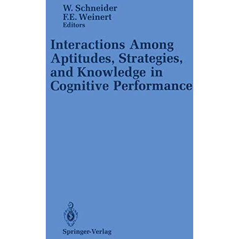 Interactions Among Aptitudes, Strategies, and knowledge in Cognitive Performance [Hardcover]