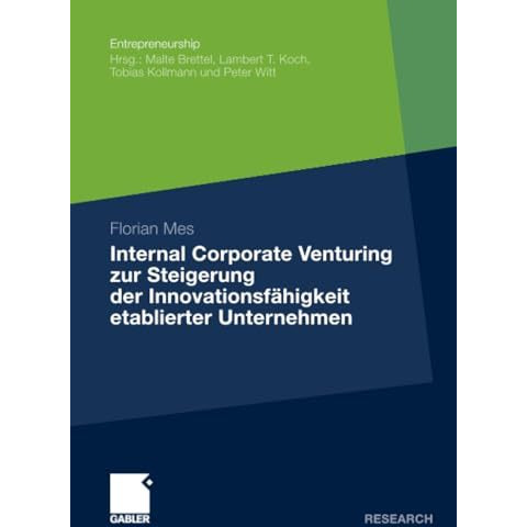 Internal Corporate Venturing zur Steigerung der Innovationsf?higkeit etablierter [Paperback]