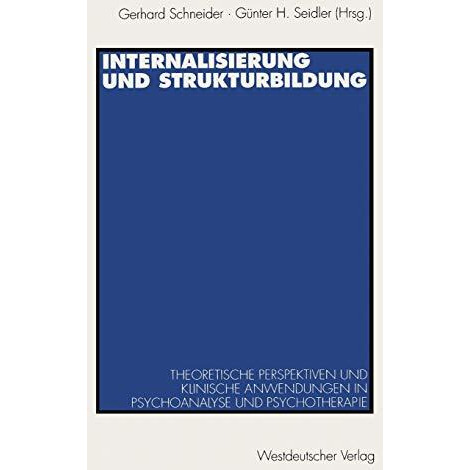 Internalisierung und Strukturbildung: Theoretische Perspektiven und klinische An [Paperback]