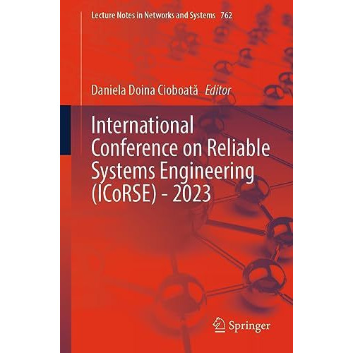 International Conference on Reliable Systems Engineering (ICoRSE) - 2023 [Paperback]