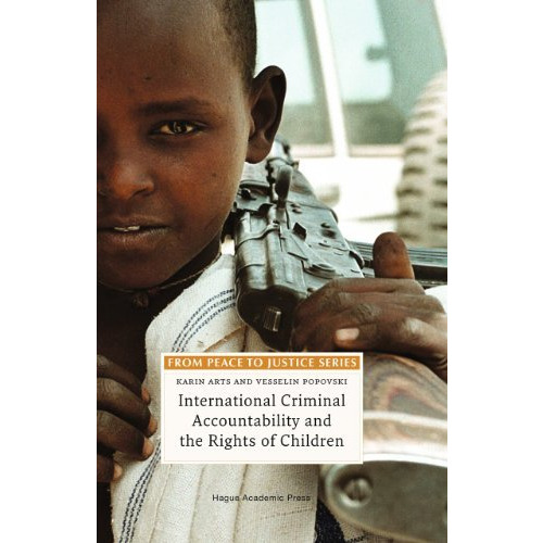 International Criminal Accountability and the Rights of Children [Hardcover]