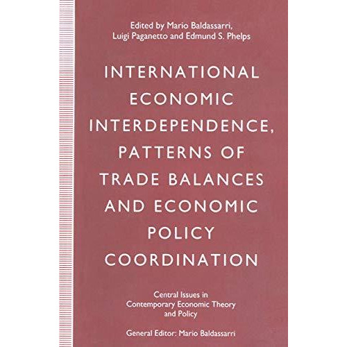 International Economic Interdependence, Patterns of Trade Balances and Economic  [Paperback]