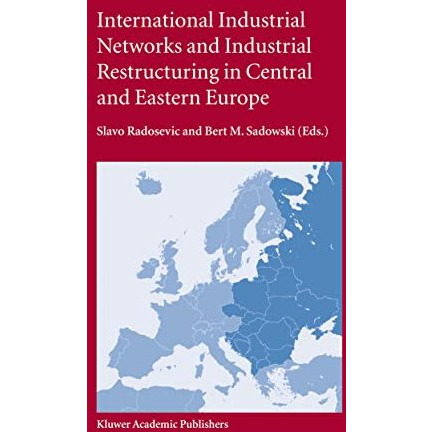 International Industrial Networks and Industrial Restructuring in Central and Ea [Hardcover]