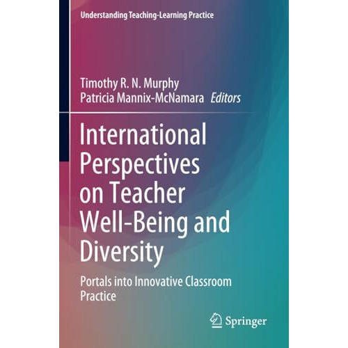 International Perspectives on Teacher Well-Being and Diversity: Portals into Inn [Paperback]