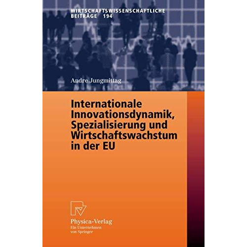 Internationale Innovationsdynamik, Spezialisierung und Wirtschaftswachstum in de [Paperback]