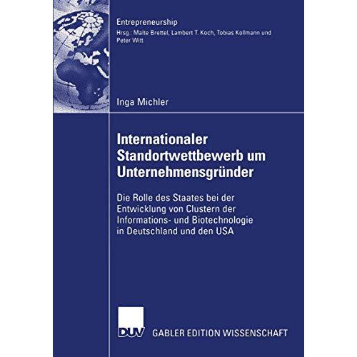 Internationaler Standortwettbewerb um Unternehmensgr?nder: Die Rolle des Staates [Paperback]