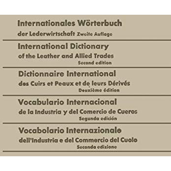 Internationales W?rterbuch der Lederwirtschaft / International Dictionary of the [Paperback]