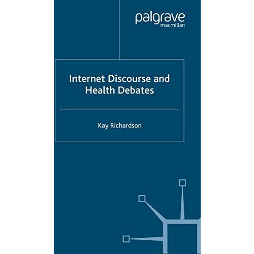 Internet Discourse and Health Debates [Paperback]