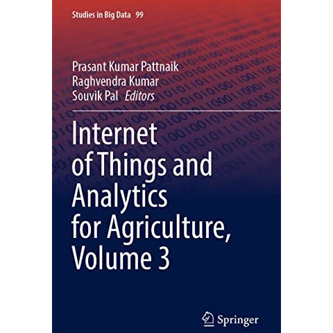 Internet of Things and Analytics for Agriculture, Volume 3 [Paperback]