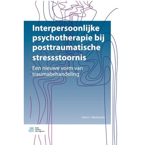 Interpersoonlijke psychotherapie  bij posttraumatische stressstoornis: Een nieuw [Paperback]