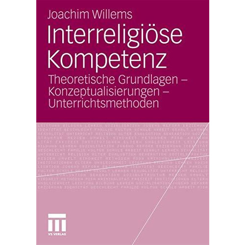 Interreligi?se Kompetenz: Theoretische Grundlagen - Konzeptualisierungen - Unter [Paperback]