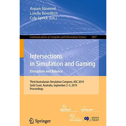 Intersections in Simulation and Gaming: Disruption and Balance: Third Australasi [Paperback]