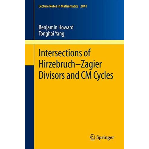 Intersections of HirzebruchZagier Divisors and CM Cycles [Paperback]