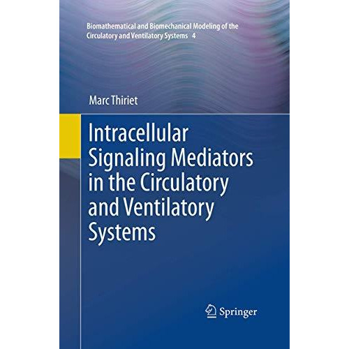 Intracellular Signaling Mediators in the Circulatory and Ventilatory Systems [Paperback]