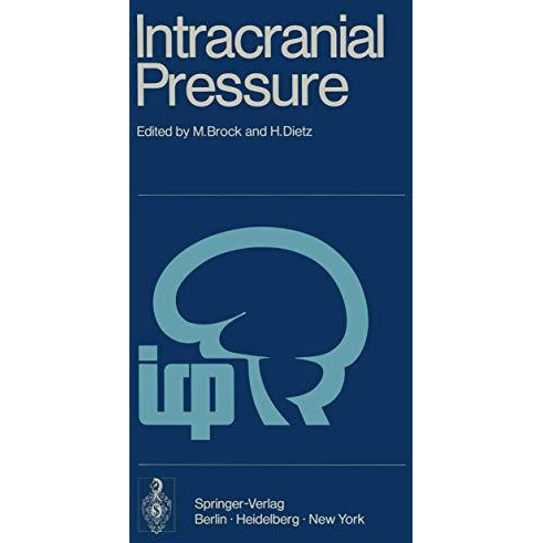 Intracranial Pressure: Experimental and Clinical Aspects [Paperback]