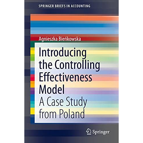 Introducing the Controlling Effectiveness Model: A Case Study from Poland [Paperback]