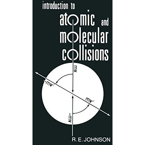 Introduction to Atomic and Molecular Collisions [Paperback]