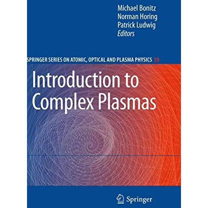 Introduction to Complex Plasmas [Hardcover]