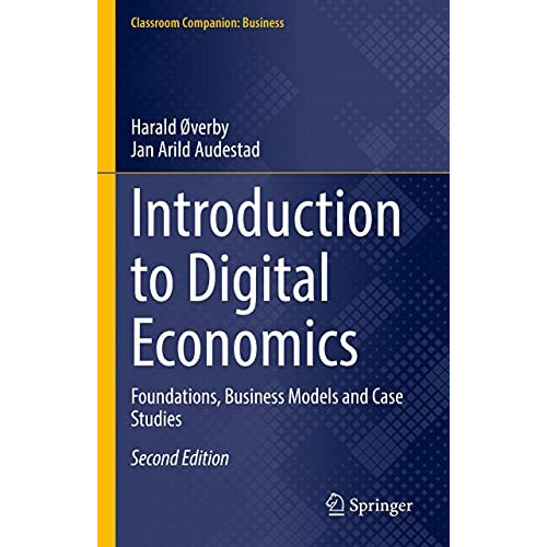 Introduction to Digital Economics: Foundations, Business Models and Case Studies [Hardcover]