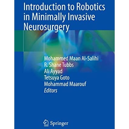 Introduction to Robotics in Minimally Invasive Neurosurgery [Paperback]