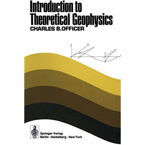 Introduction to Theoretical Geophysics [Paperback]