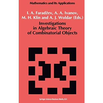 Investigations in Algebraic Theory of Combinatorial Objects [Hardcover]