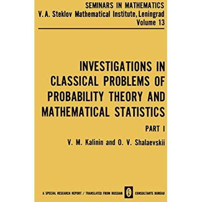 Investigations in Classical Problems of Probability Theory and Mathematical Stat [Paperback]