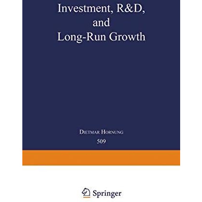 Investment, R&D, and Long-Run Growth [Paperback]