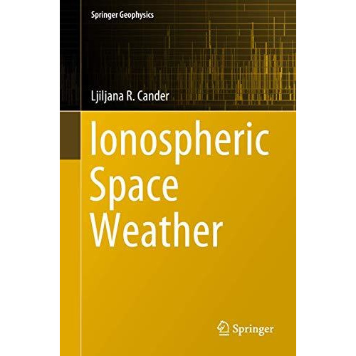 Ionospheric Space Weather [Hardcover]