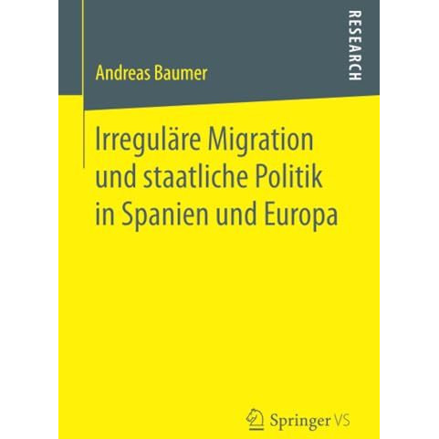 Irregul?re Migration und staatliche Politik in Spanien und Europa [Paperback]