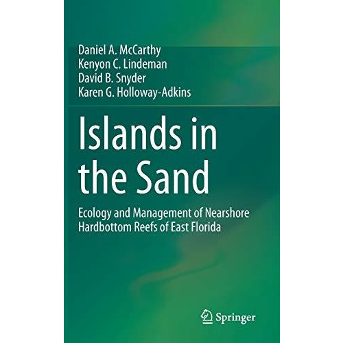 Islands in the Sand: Ecology and Management of Nearshore Hardbottom Reefs of Eas [Hardcover]