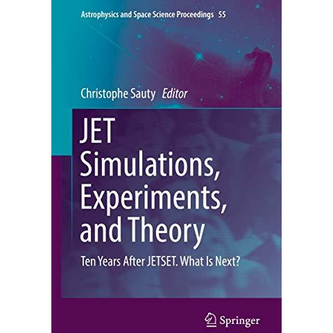 JET Simulations, Experiments, and Theory: Ten Years After JETSET. What Is Next? [Hardcover]