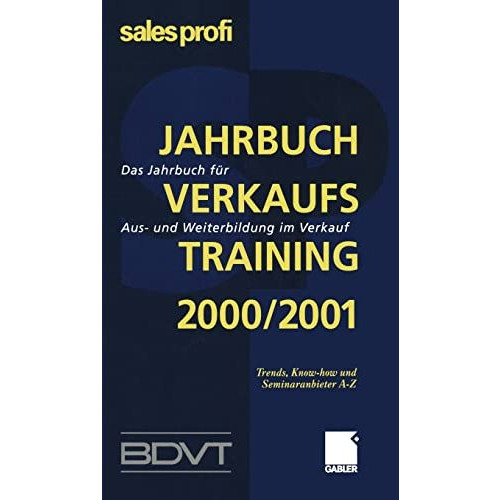 Jahrbuch Verkaufstraining 2000/2001: Das Jahrbuch f?r Aus- und Weiterbildung im  [Paperback]