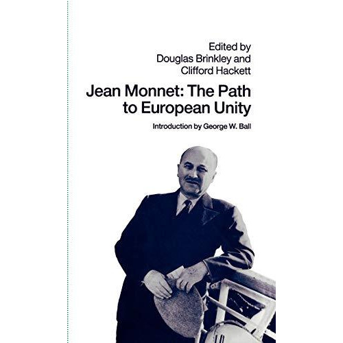 Jean Monnet: The Path to European Unity [Hardcover]