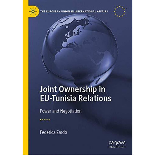 Joint Ownership in EU-Tunisia Relations: Power and Negotiation [Hardcover]