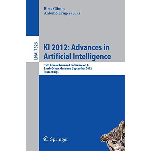 KI 2012: Advances in Artificial Intelligence: 35th Annual German Conference on A [Paperback]