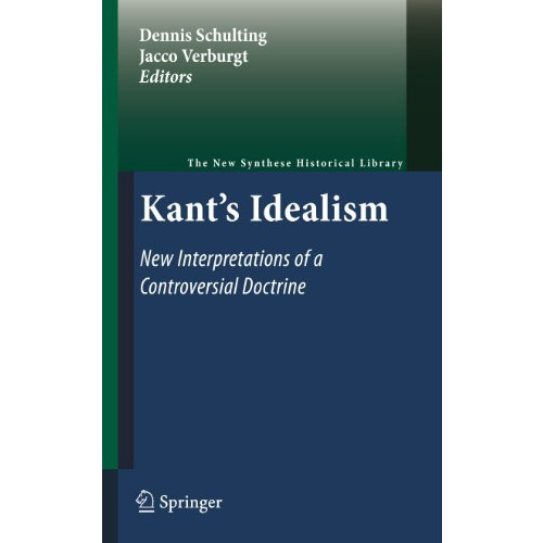 Kant's Idealism: New Interpretations of a Controversial Doctrine [Hardcover]