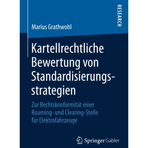 Kartellrechtliche Bewertung von Standardisierungsstrategien: Zur Rechtskonformit [Paperback]