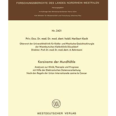 Karzinome der Mundh?hle: Analysen zur Klinik, Therapie und Prognose mit Hilfe de [Paperback]