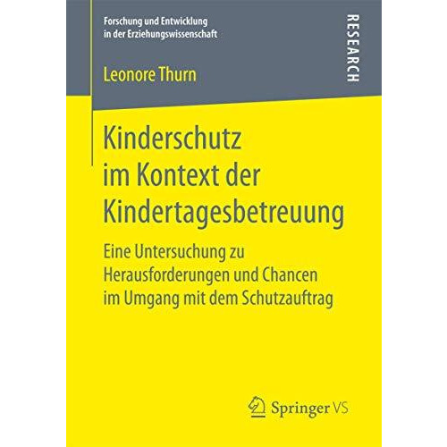 Kinderschutz im Kontext der Kindertagesbetreuung: Eine Untersuchung zu Herausfor [Paperback]