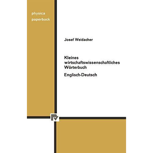 Kleines wirtschaftswissenschaftliches W?rterbuch Englisch-Deutsch [Paperback]