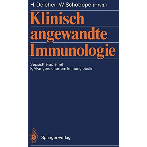 Klinisch angewandte Immunologie: Sepsistherapie mit IgM-angereichertem Immunglob [Paperback]