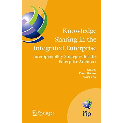 Knowledge Sharing in the Integrated Enterprise: Interoperability Strategies for  [Paperback]