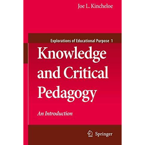 Knowledge and Critical Pedagogy: An Introduction [Hardcover]