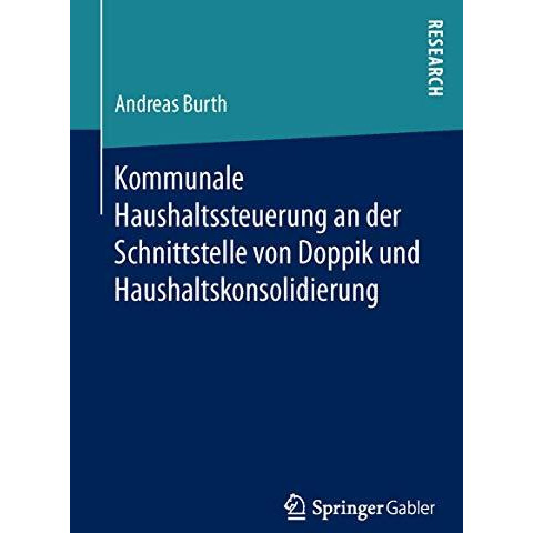 Kommunale Haushaltssteuerung an der Schnittstelle von Doppik und Haushaltskonsol [Hardcover]