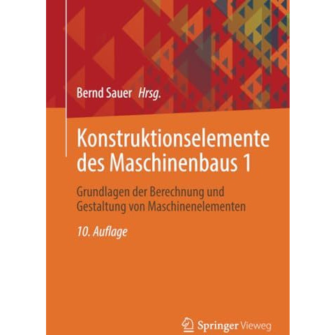 Konstruktionselemente des Maschinenbaus 1: Grundlagen der Berechnung und Gestalt [Paperback]