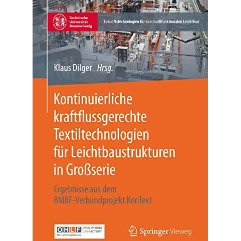 Kontinuierliche kraftflussgerechte Textiltechnologien f?r Leichtbaustrukturen in [Paperback]