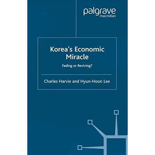 Korea's Economic Miracle: Fading or Reviving? [Paperback]