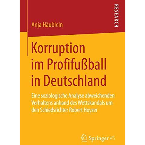 Korruption im Profifu?ball in Deutschland: Eine soziologische Analyse abweichend [Paperback]