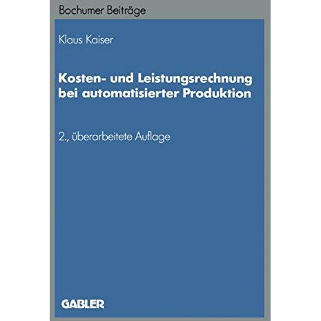 Kosten- und Leistungsrechnung bei automatisierter Produktion [Paperback]